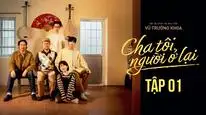 Tập 01 Cha Tôi, Người Ở Lại
