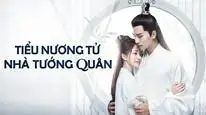 Tập 02 Tiểu Nương Tử Nhà Tướng Quân