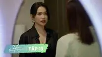 Tập 13 Chúng Ta Không Thể Là Bạn
