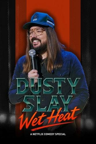 Dusty Slay: Nắng Nóng Ẩm Ướt