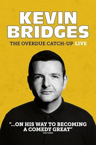 Kevin Bridges: Cập Nhật Muộn Màng