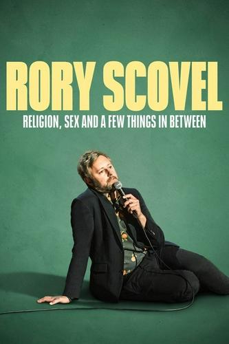 Rory Scovel: Tôn Giáo, Tình Dục và Vài Chuyện Lẻ Tẻ